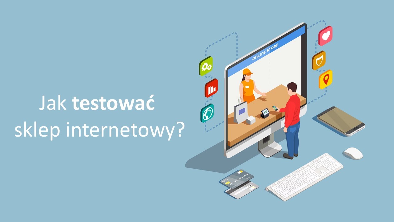 Jak testować sklep internetowy - popularne błędy w aplikacjach e-commerce