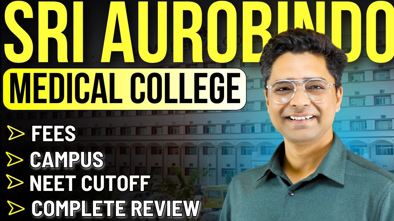 Sri Aurobindo Medical College Indore Expected Cutoff NEET 2025 | Total Seats | Fees | Scholarships?