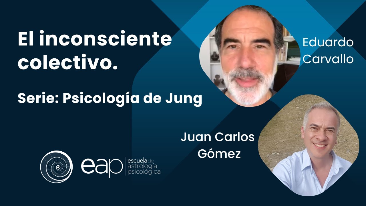El inconsciente colectivo - Serie: Psicología de Jung con Eduardo Carvallo