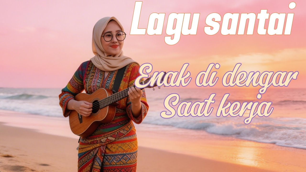 Lagu santai enak di dengar saat kerja - Anggi MY