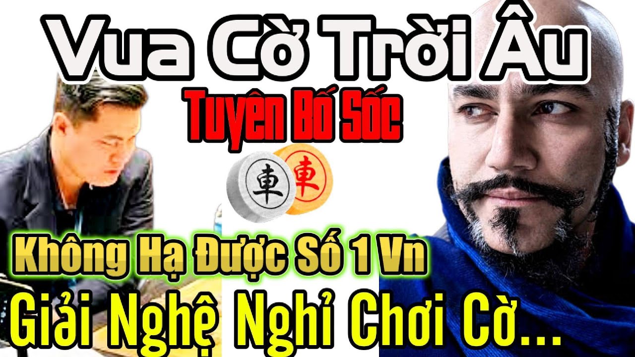 CTV - Vua Cờ tuyên bố sốc, không hạ được Lại Lý Huynh nghỉ chơi cờ, phế xe tấn công hải hùng