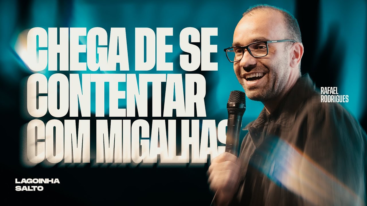 CHEGA DE SE CONTENTAR COM MIGALHAS | RAFAEL RODRIGUES | LAGOINHA SALTO
