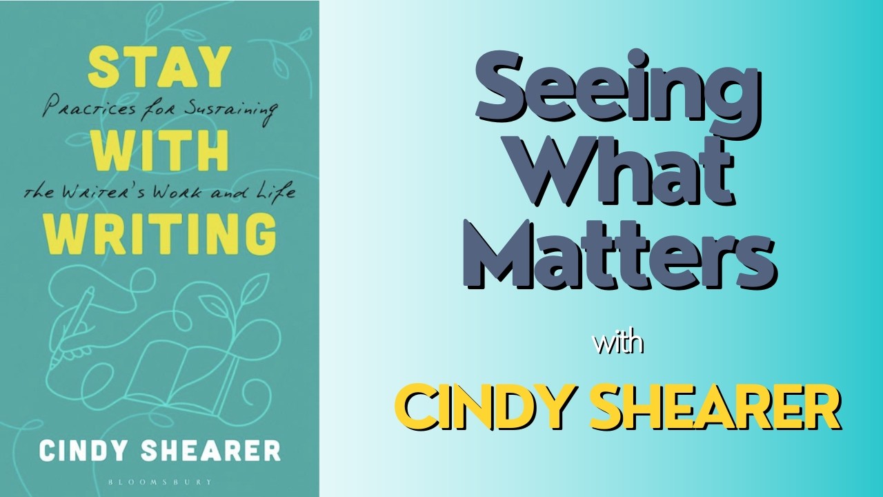 Cindy Shearer on Stay with Writing