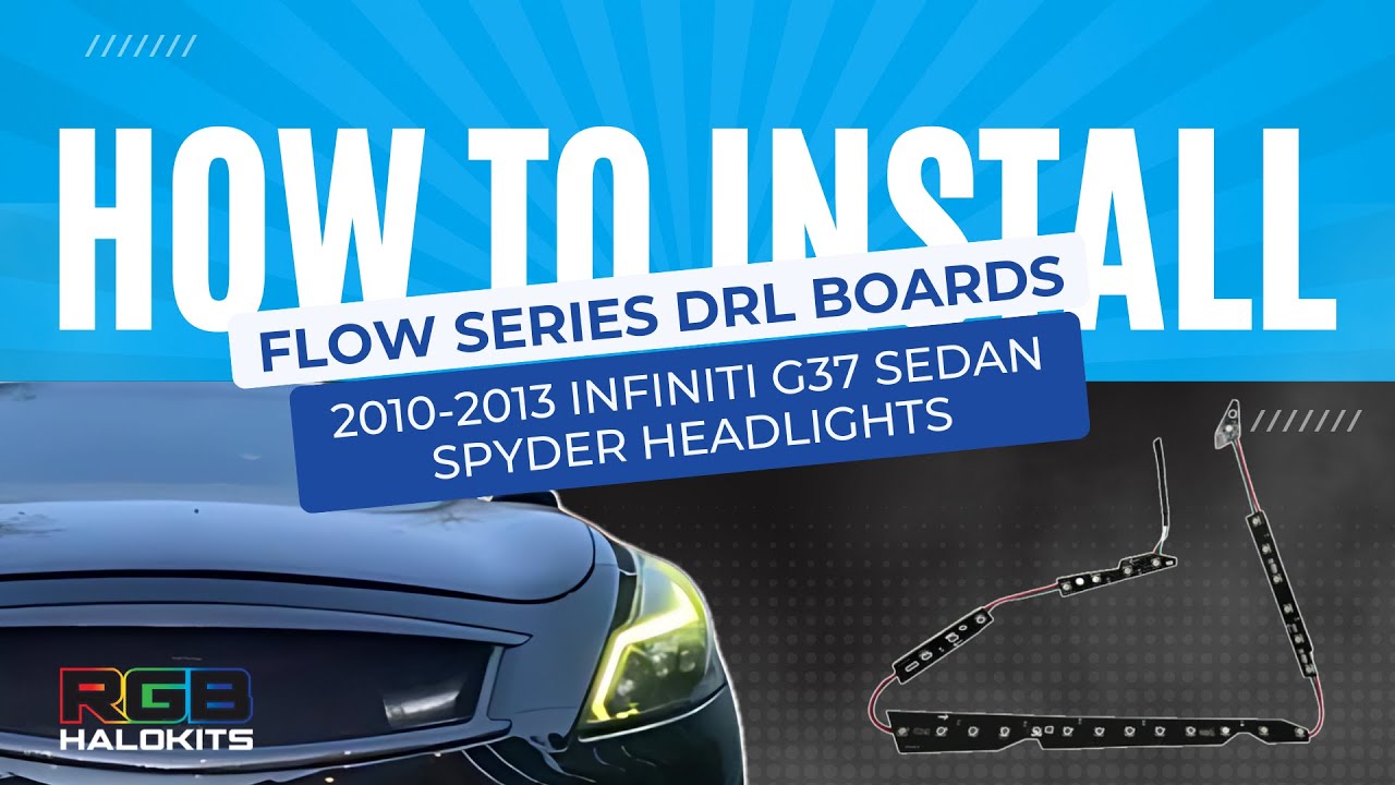 🎥 How to Install Infiniti G37 Sedan Spyder Headlights FLOW DRL Boards (2010-2013) 🚗✨