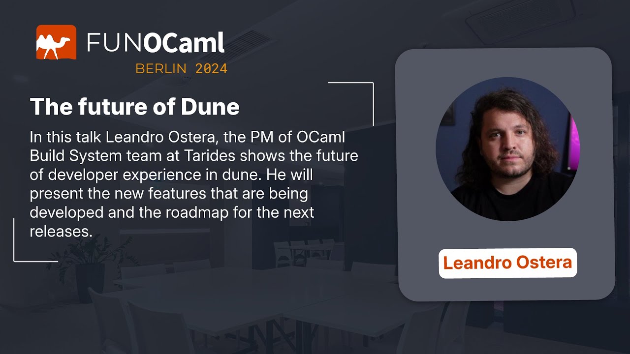 The Future of Dune - Leandro Ostera - FUN OCaml 2024