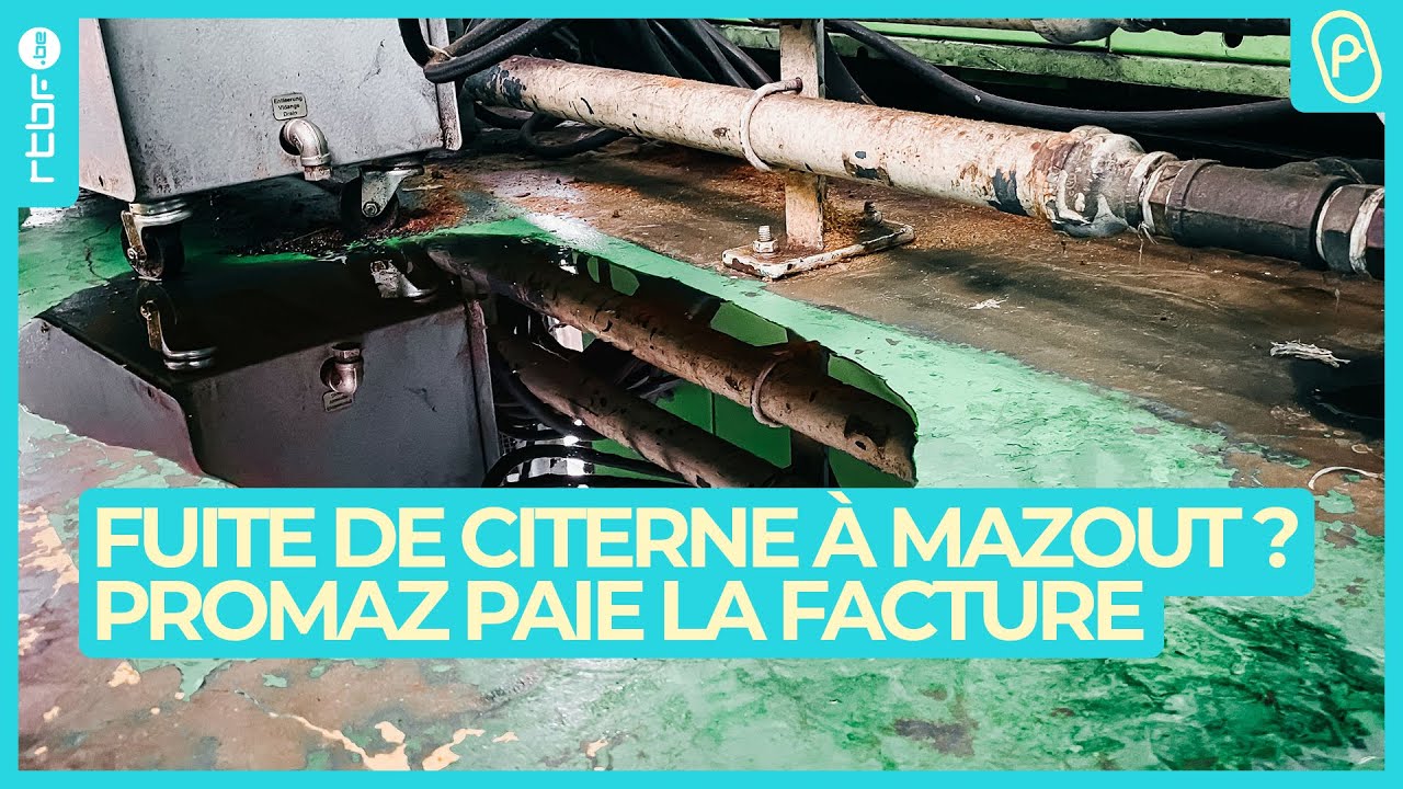 Fuite de citerne à mazout ? Promaz paie la facture - On n'est pas des Pigeons