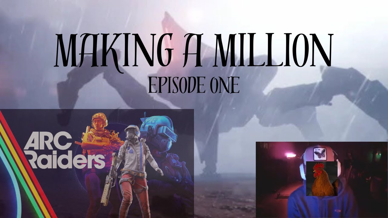 Making a Million - Episode One #arcraiders