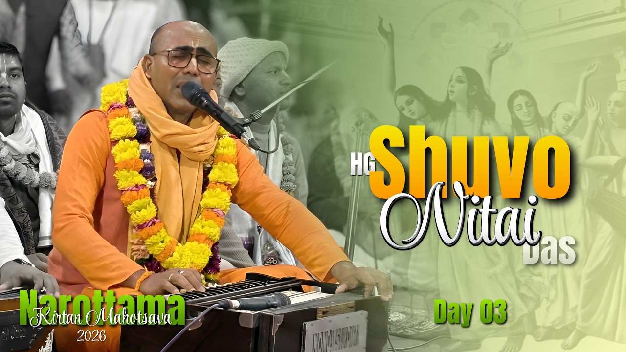 HG Shuvo Nitai Das || Day 03 || Narottama Kirtan Mahotsava 2026
