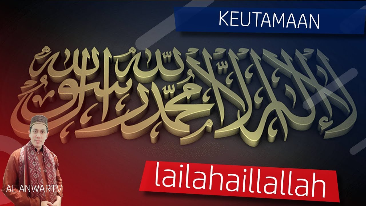 Luar biasa keutamaan kalimat tauhid lailahaillallah | Kitab Lubabul Hadits #2 Ustad Anwar Musyaddat