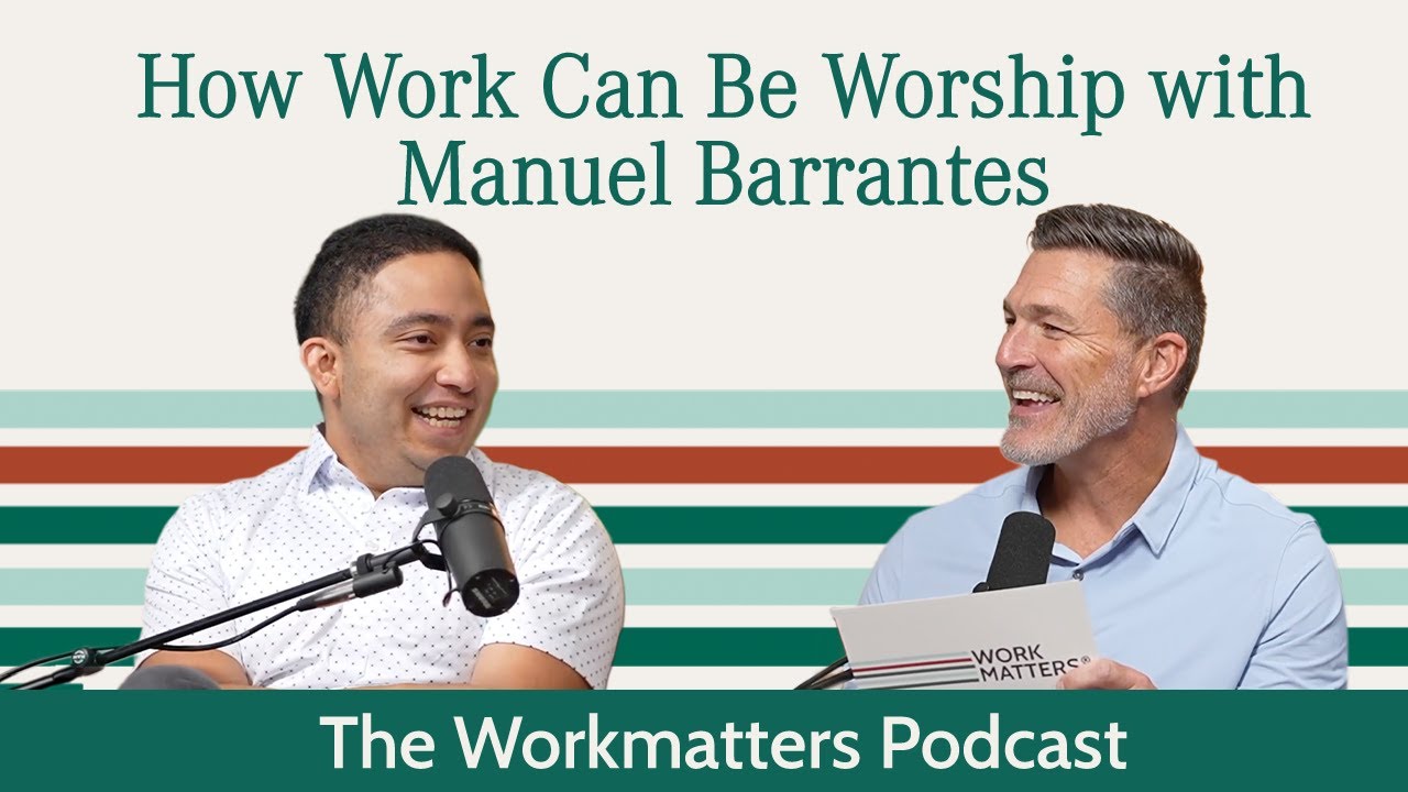 How Work Can Be Worship with Manuel Barrantes