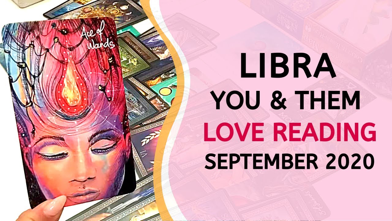 LIBRA LOVE ❤️ You Make Them Nervous! ~ You & Them September 2020 Tarot