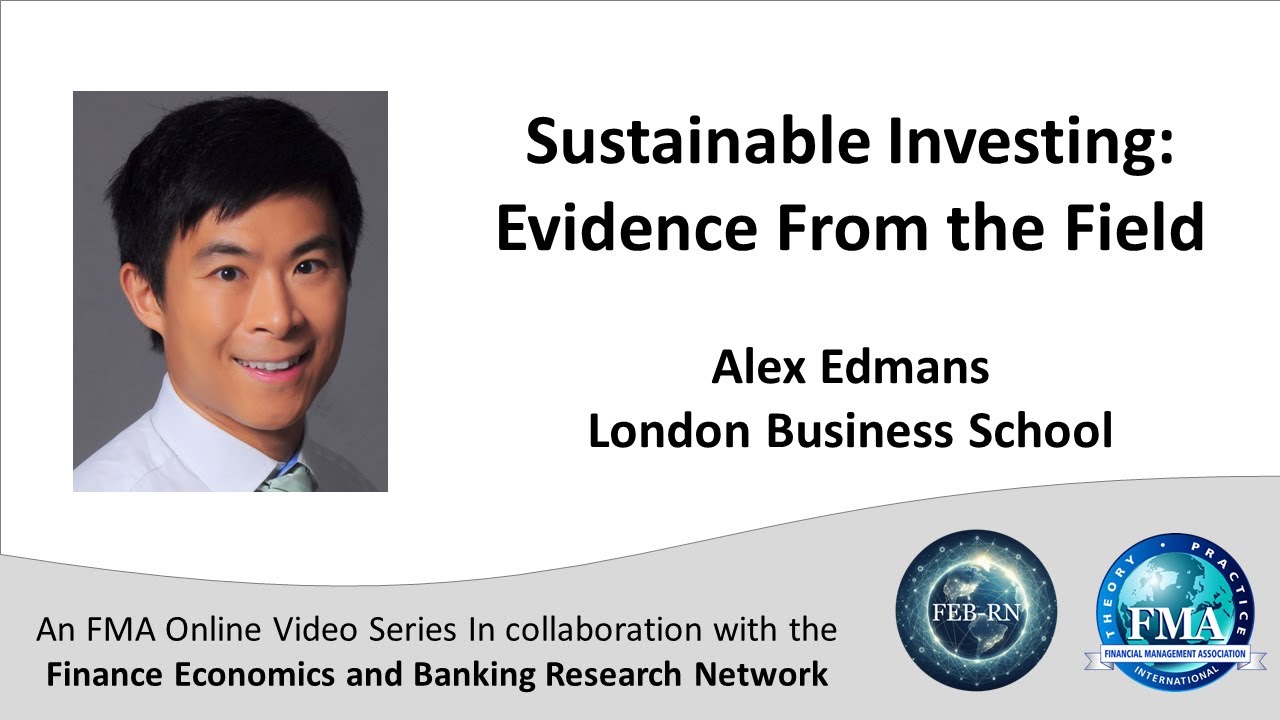 Sustainable Investing: Evidence From the Field - Alex Edmans