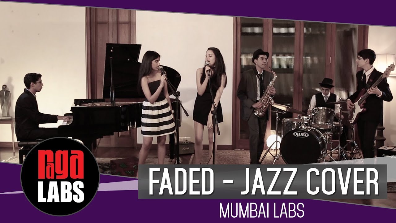 Alan Walker - Faded | Jazz Cover - Mumbai Labs