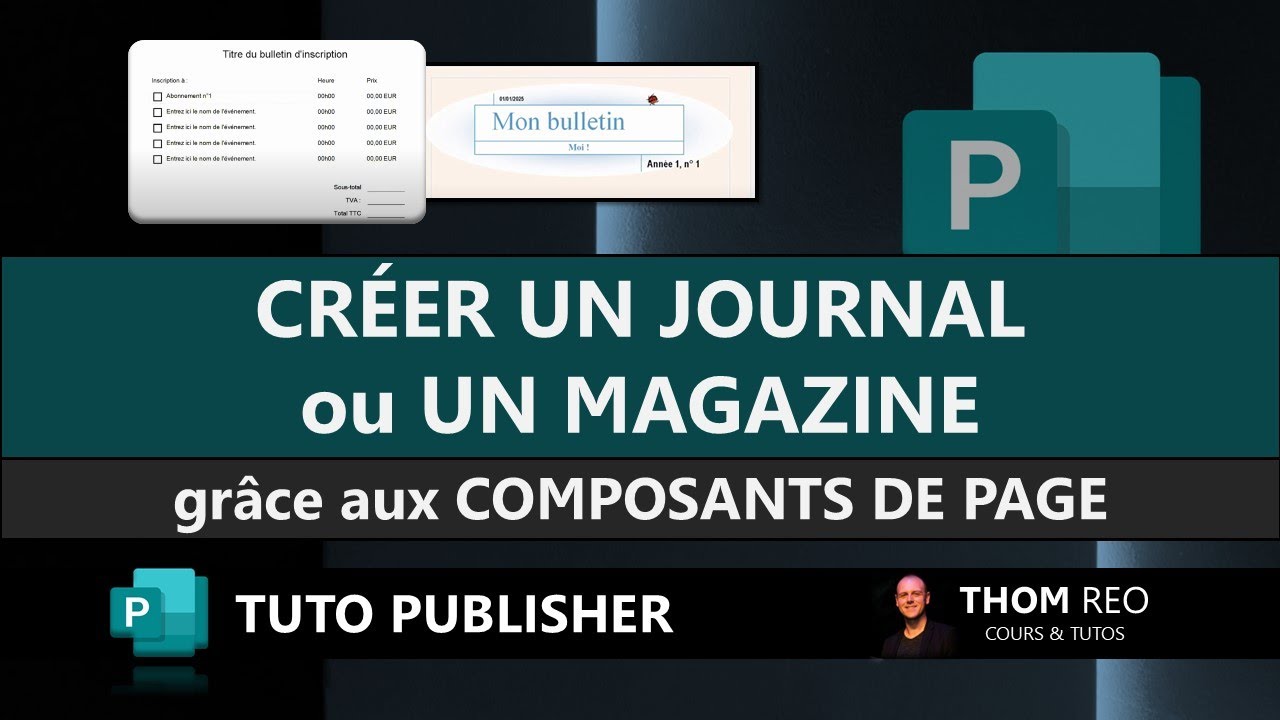 Les composants de page PUBLISHER : créer un JOURNAL , un MAGAZINE... (Tutoriel)