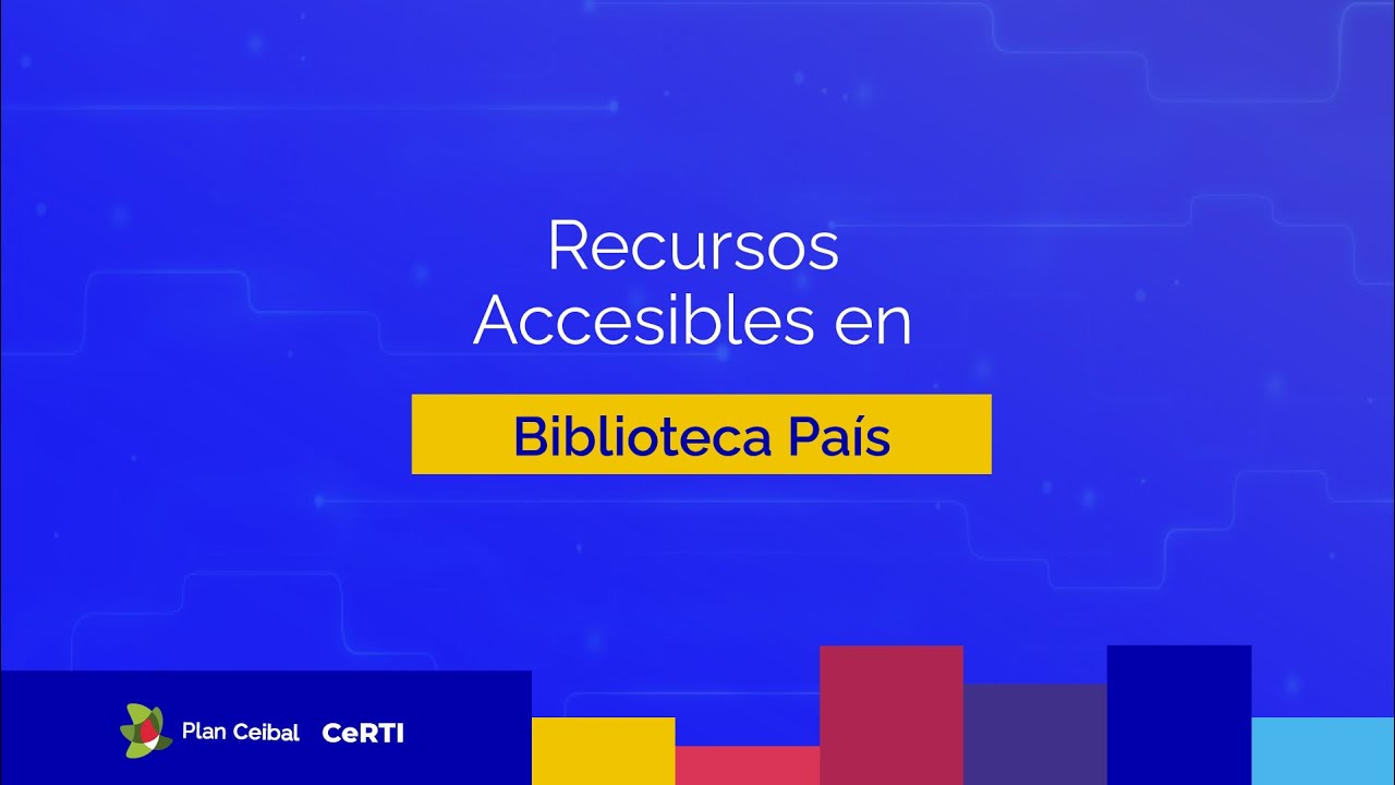 Recursos accesibles Biblioteca Pa&iacute;s