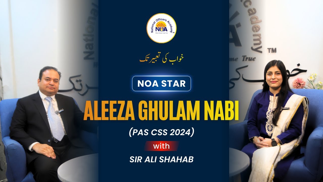 NOA Star | Aleeza Ghulam Nabi | PAS CSS 2024 | NOA Podcast
