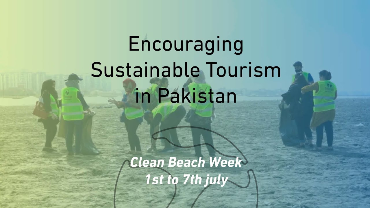 Encouraging Sustainable Tourism in Pakistan