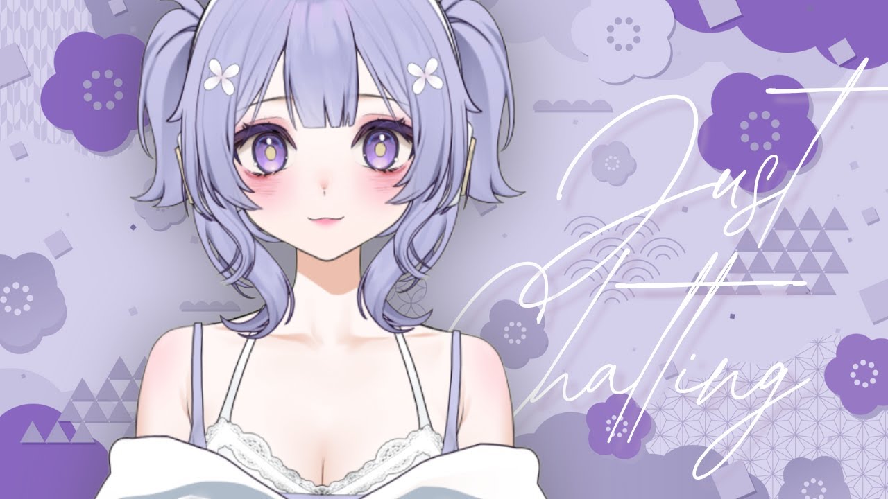Just Chatting | Relaxing chat stream! | ShiroWine