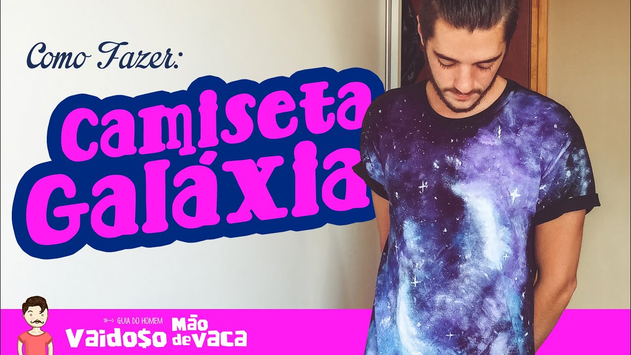CAMISETA GALÁXIA | GALAXY T-SHIRT | COMO FAZER | DIY