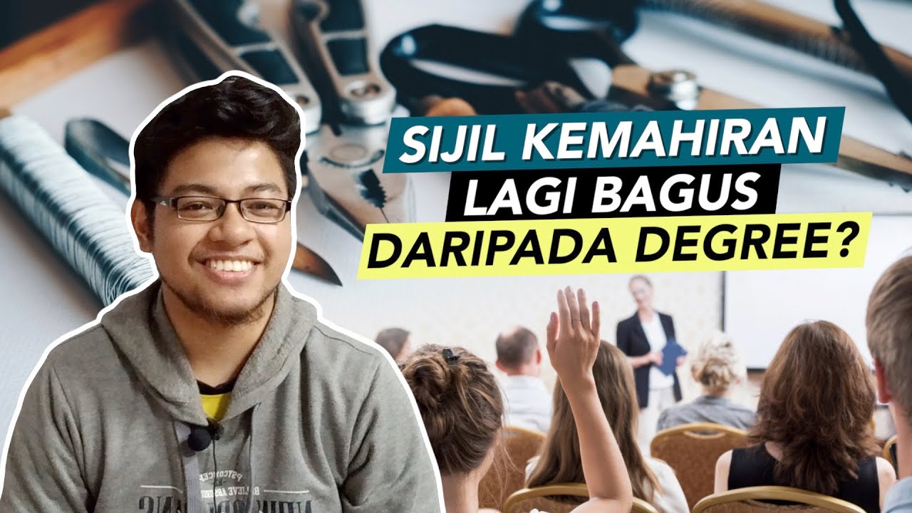 Sijil Kemahiran Lagi Bagus daripada Degree?