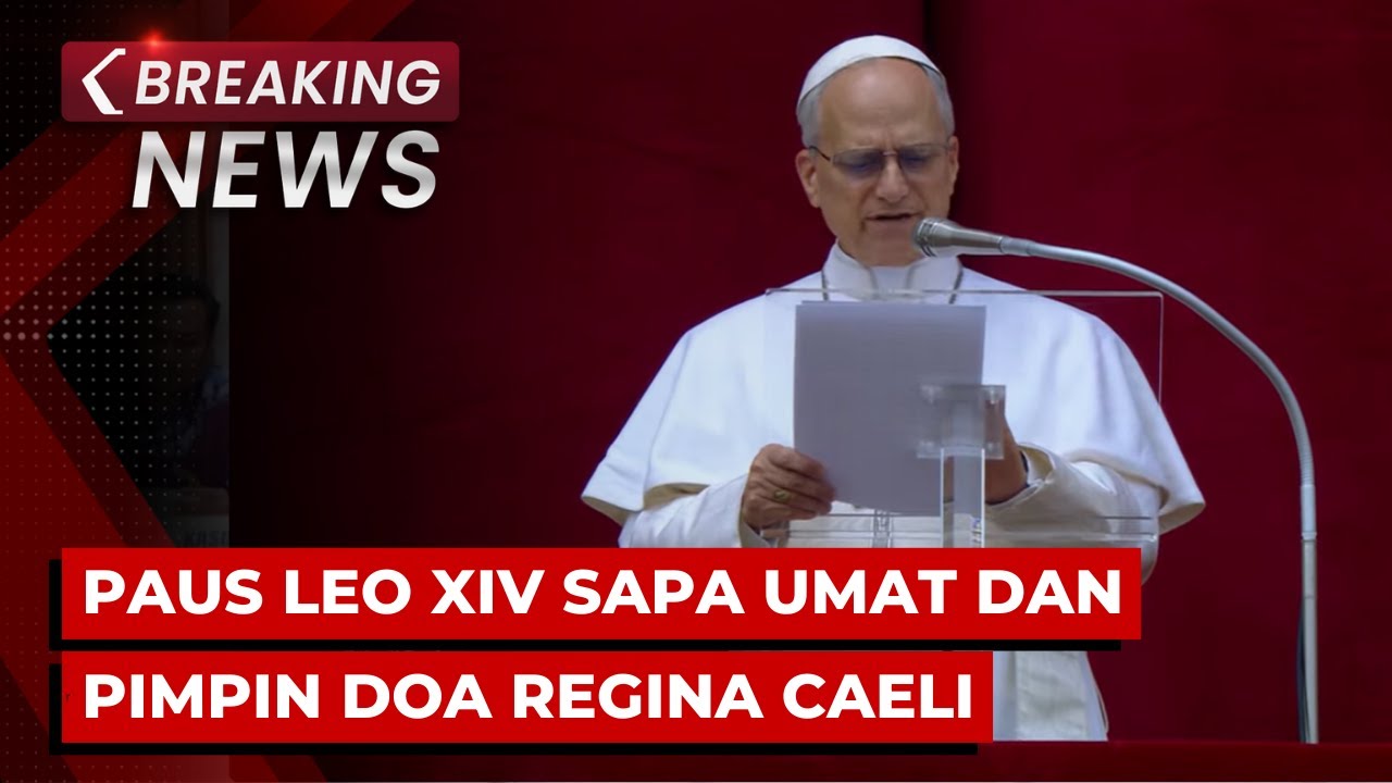 BREAKING NEWS - Paus Leo XIV Sapa Umat & Pimpin Doa Regina Caeli dari Balkon Basilika, Vatikan