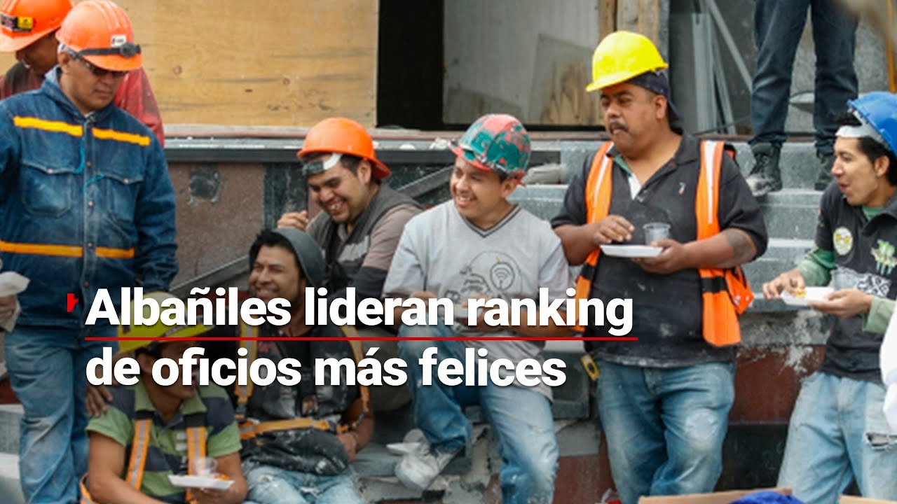 Albañiles lideran ranking de oficios más felices | Estudio revela secretos de satisfacción laboral