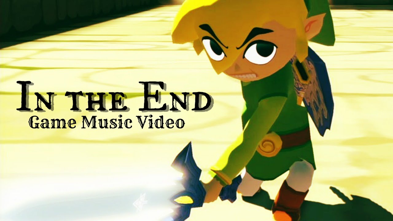 Zelda Wind Waker - In The End [GMV]