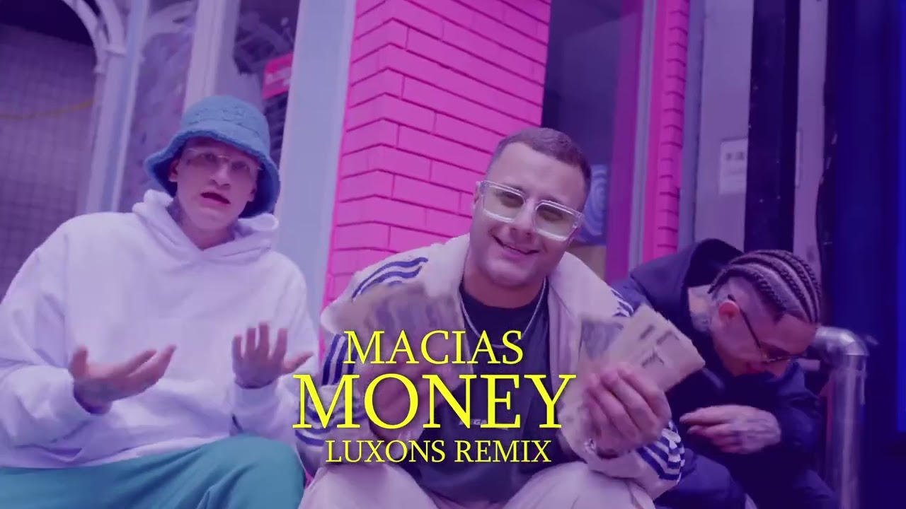 Macias - Money (Luxons) Remix 2024