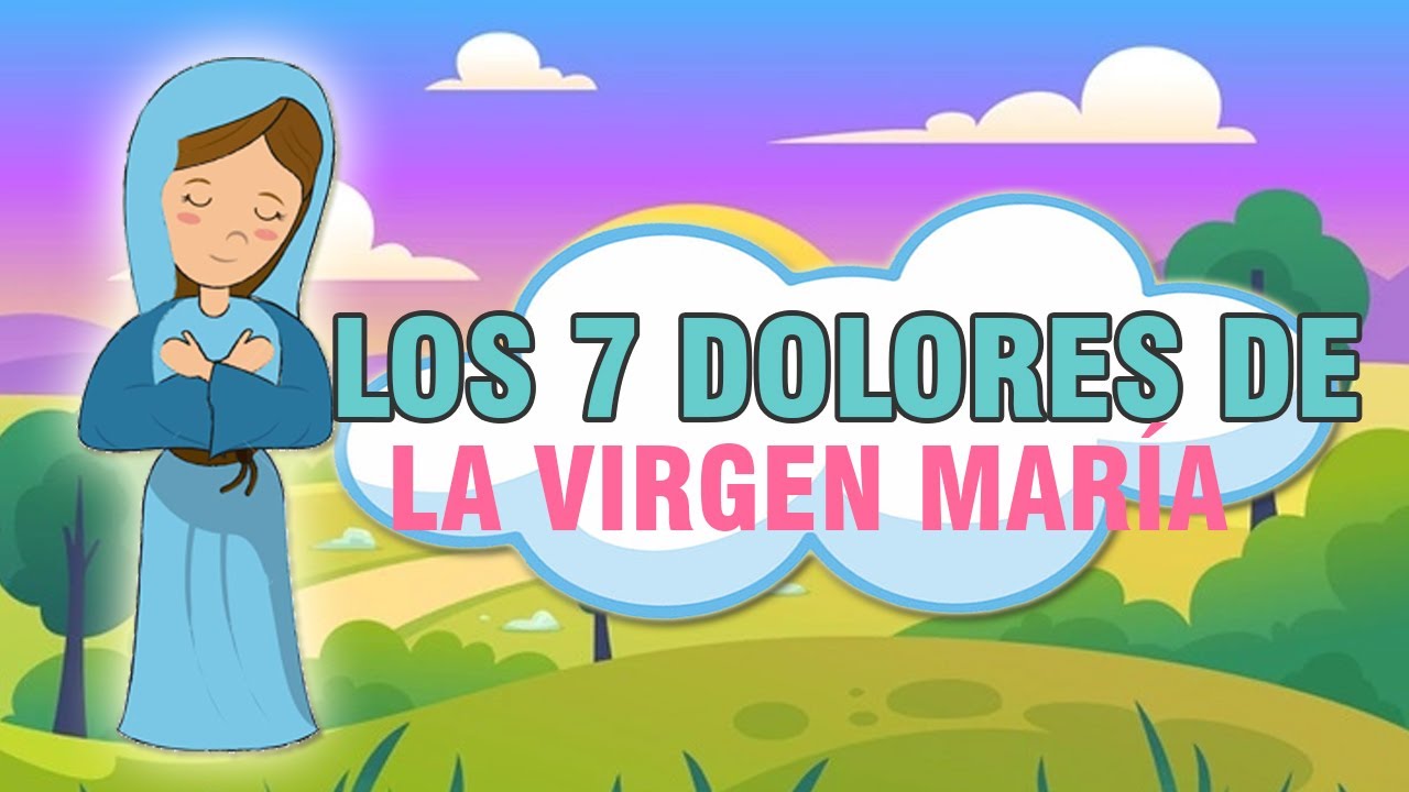 LOS 7 DOLORES DE LA VIRGEN MARÍA PARA NIÑOS / CATOLIKIDS OFICIAL ♥️