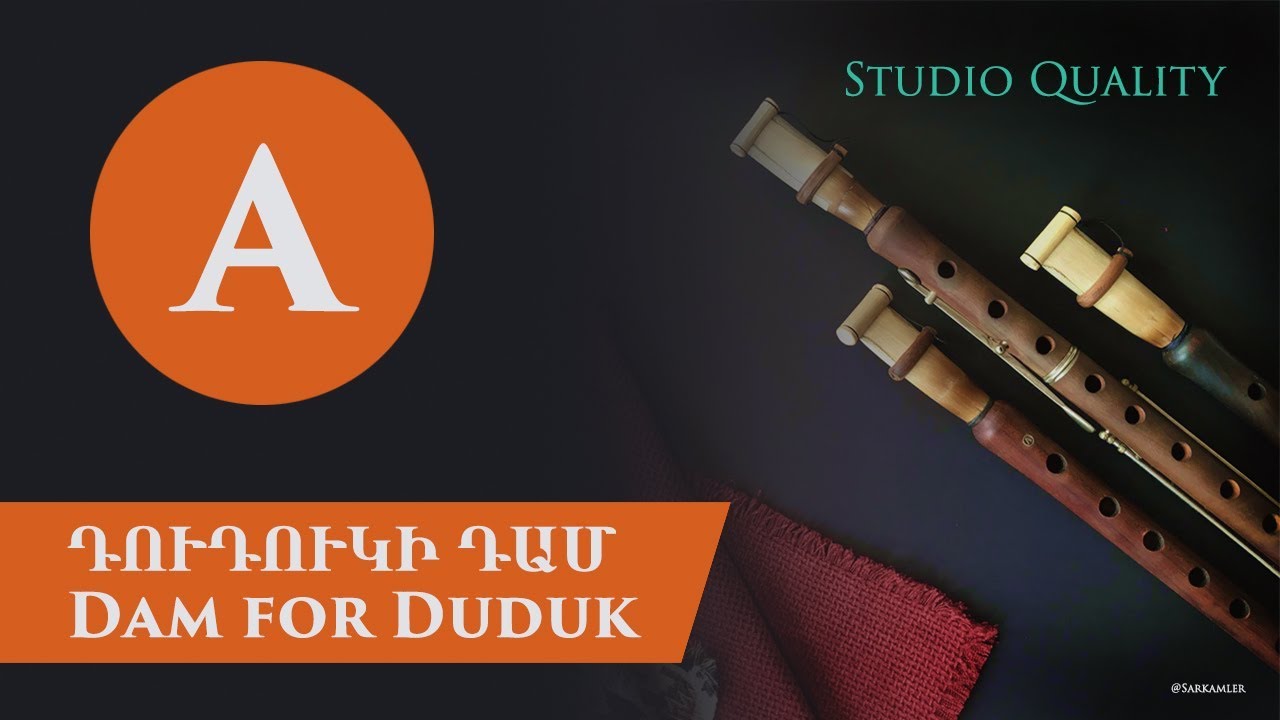 Dam Duduk in A | Studio Quality Recording | 2019