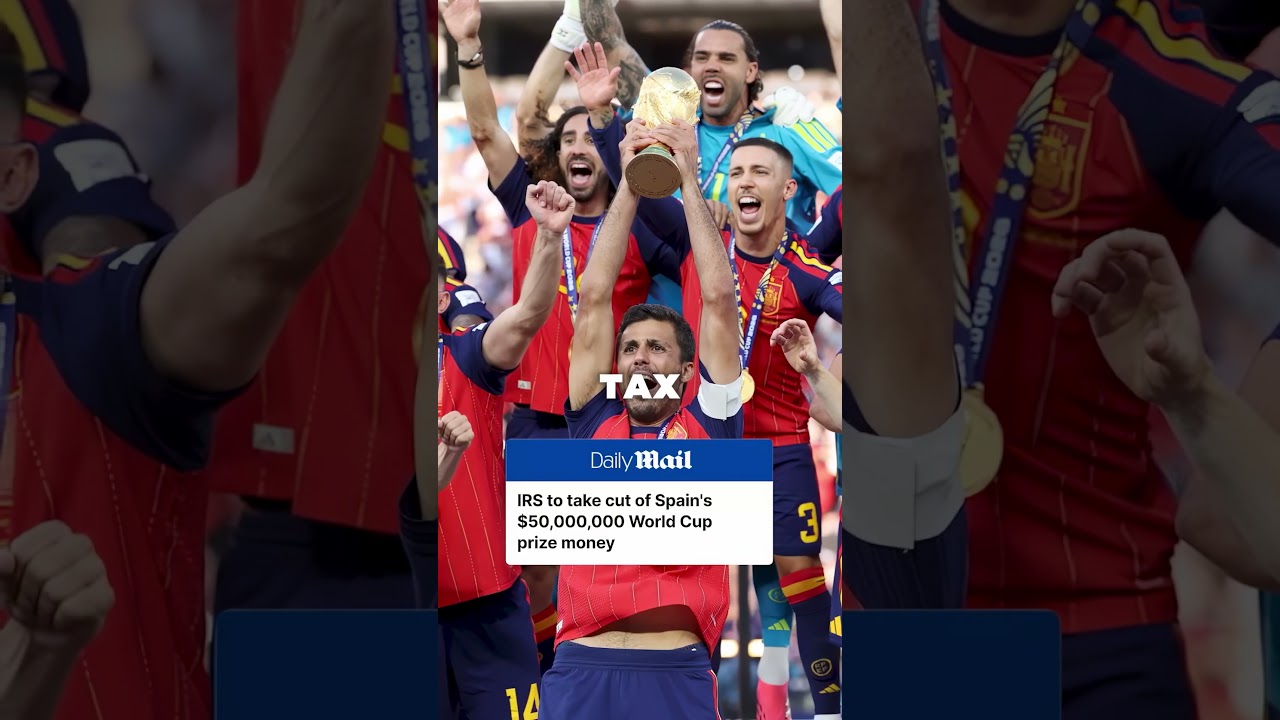 Spain's World Cup Prize Money Is Getting Taxed 🇪🇸💸