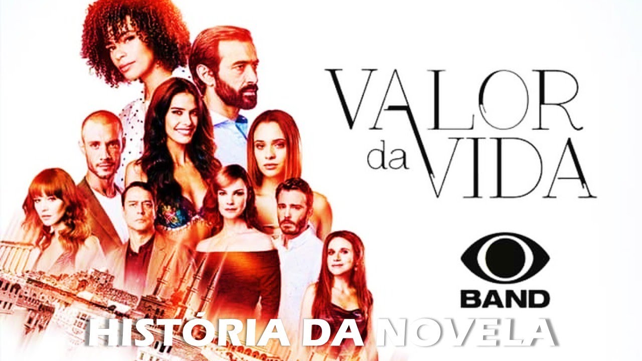 Valor da Vida - Entenda a História da Novela da Band