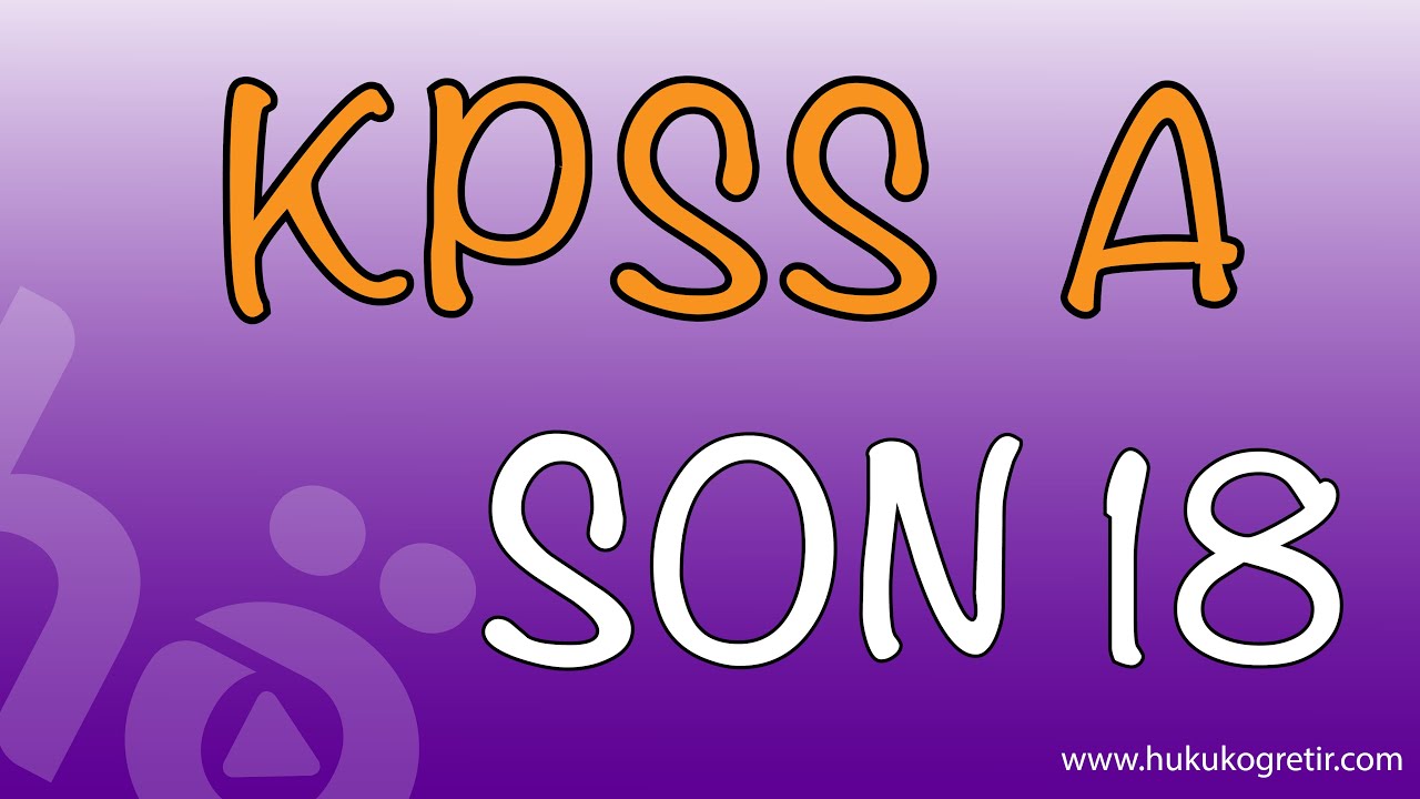KPSS A GRUBU - Son 18 G&uuml;n - 5 ALTIN KURAL