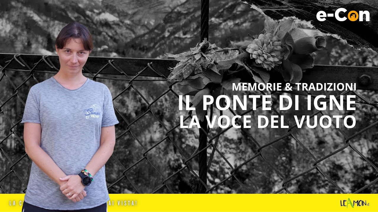 Memorie & Tradizioni: IL PONTE DI IGNE - LA VOCE DEL VUOTO