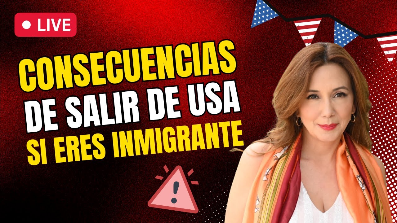 🗽CONSECUENCIAS de salir de los ESTADOS UNIDOS si eres inmigrante