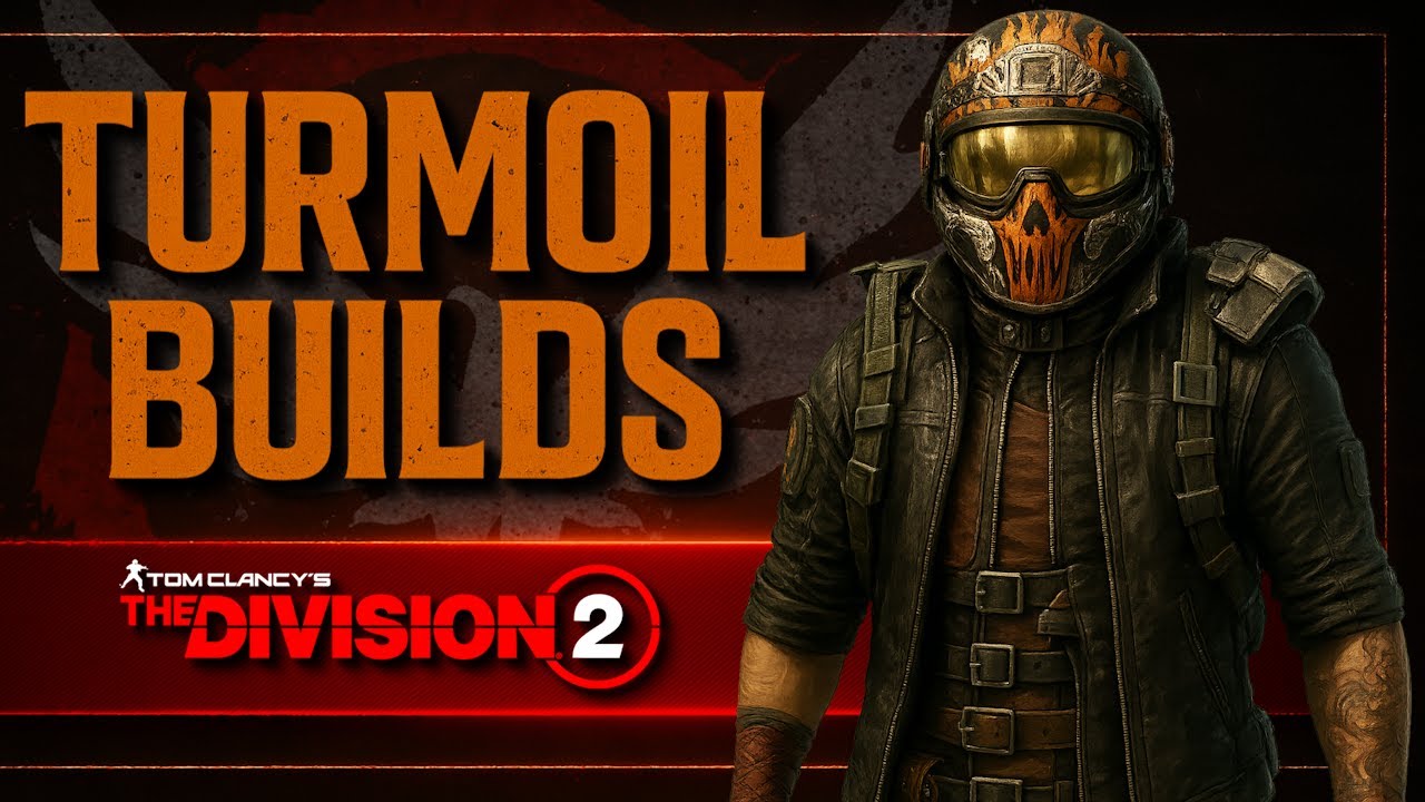 Build Breakdown: 3 Reliable Turmoil Setups in The Division 2