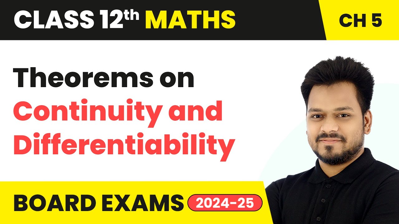 Theorems on Continuity and Differentiability | Class 12 Maths Chapter 5 | CBSE 2025-26