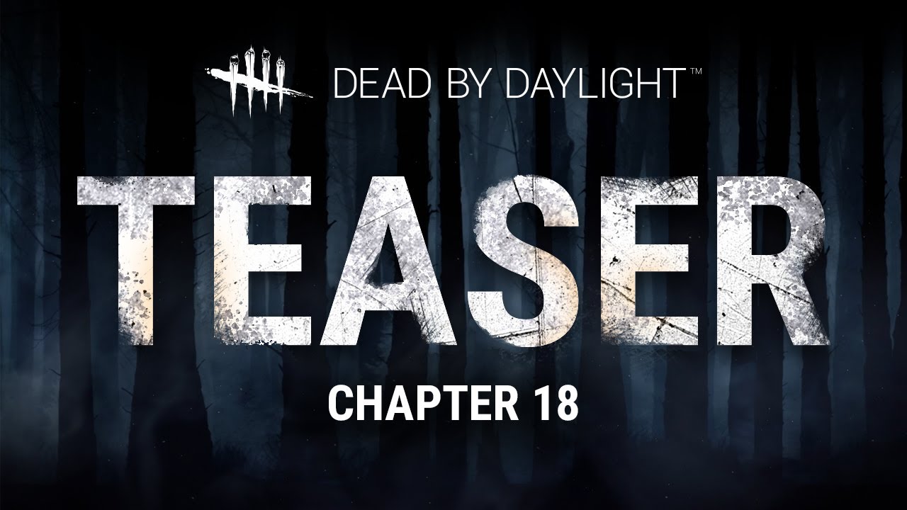 Dead by Daylight | Chapter 18 Teaser