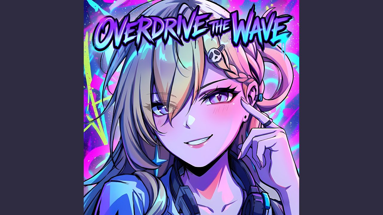 Overdrive the Wave (Lynae 