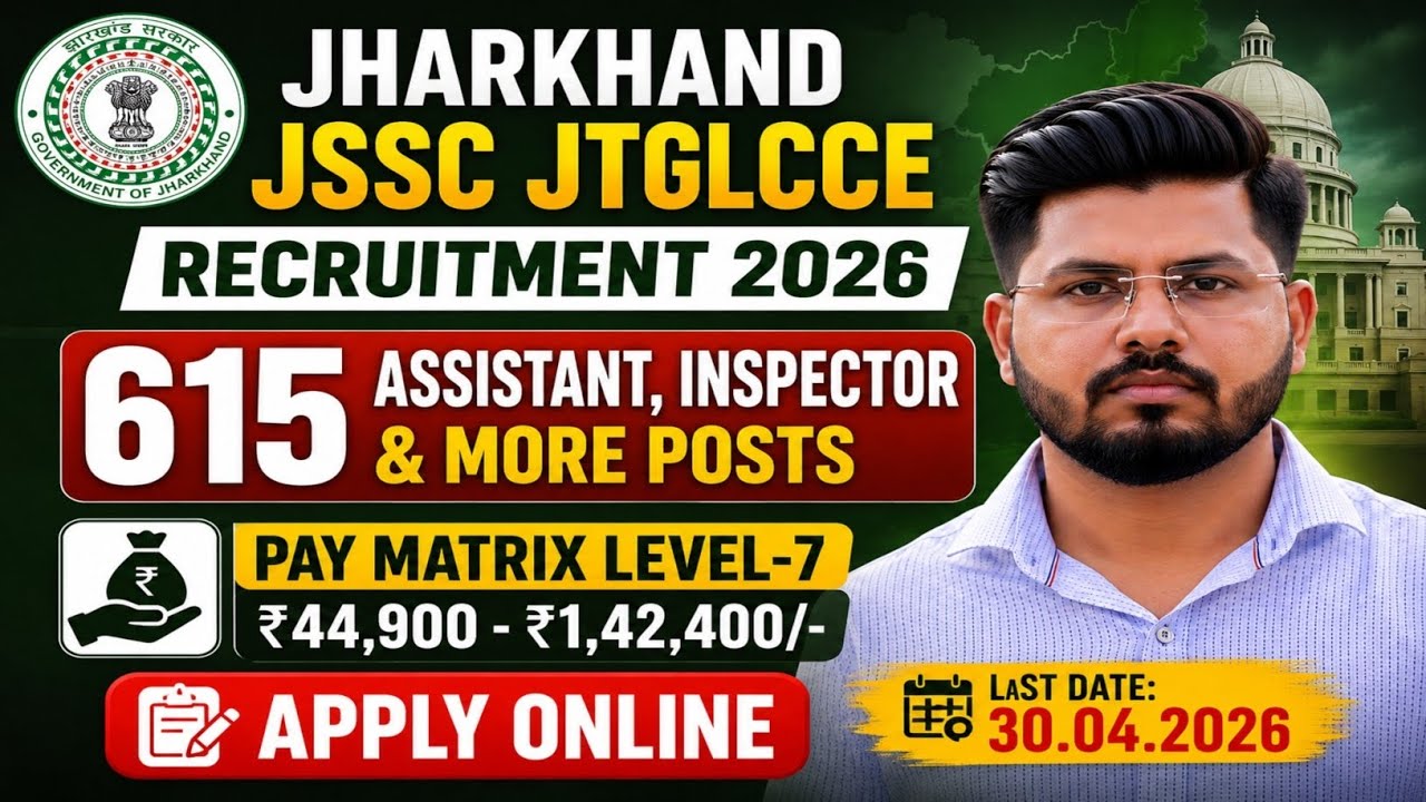 JSSC JTGLCCE Recruitment 2026 | Salary ₹1.42 Lakh | Assistant & Inspector Vacancy | 615 Posts 🔥 