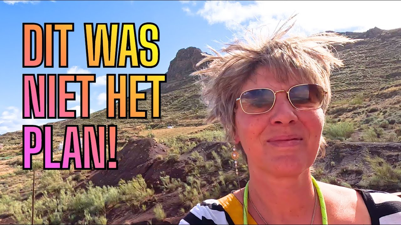 19. Dit was níet het plan… maar wel een verrassing - Sorbas & omgeving