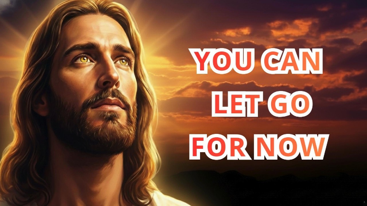 God Says: You Can Let Go for Now | God’s Loving Voice.
