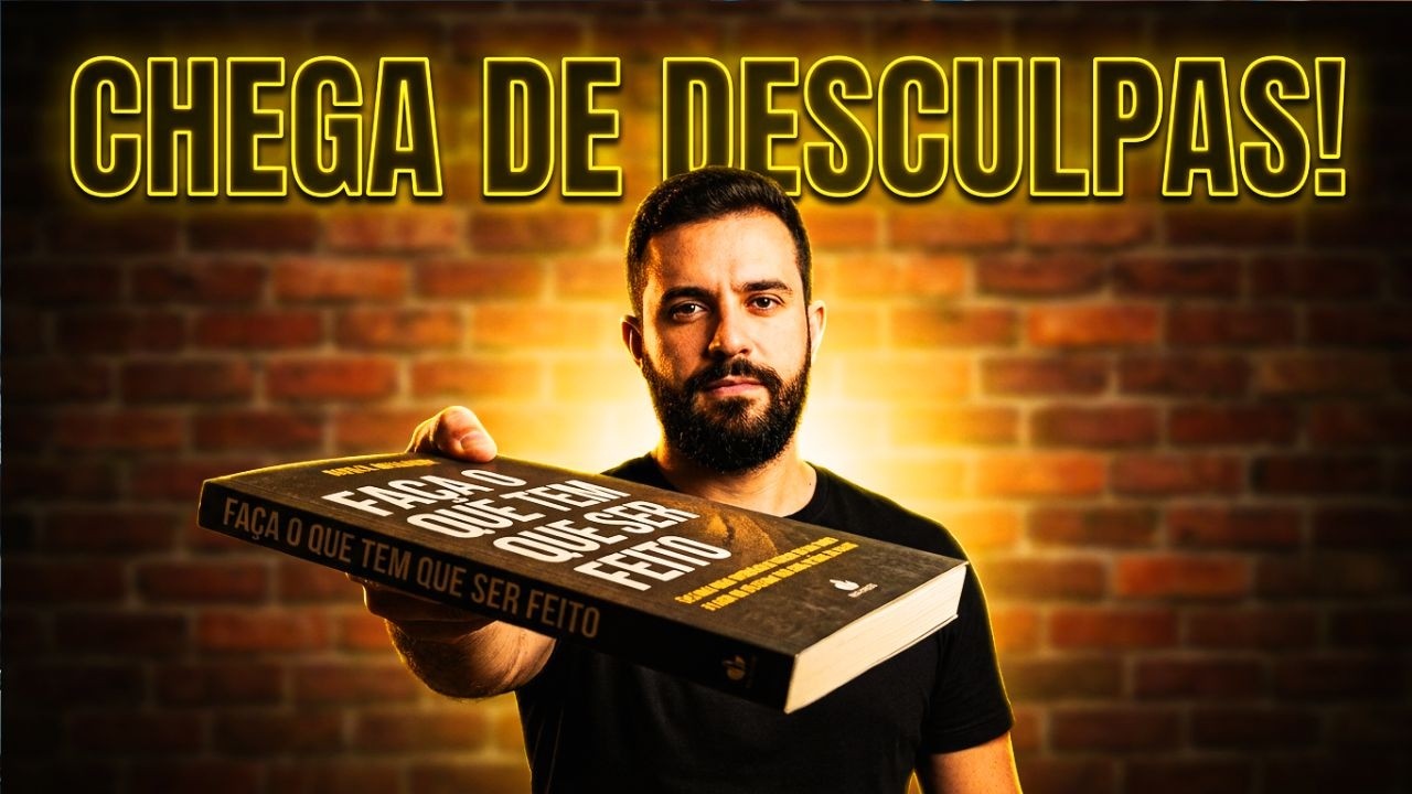 FAÇA o que tem que SER FEITO