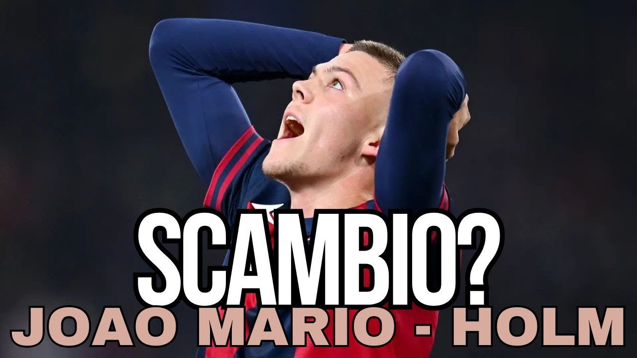 SCAMBIO JOAO MARIO - HOLM col BOLOGNA?