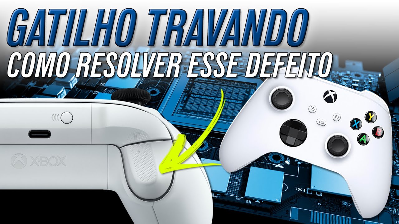 DEFEITO NO CONTROLE DO XBOX SERIES - GATILHO TRAVANDO