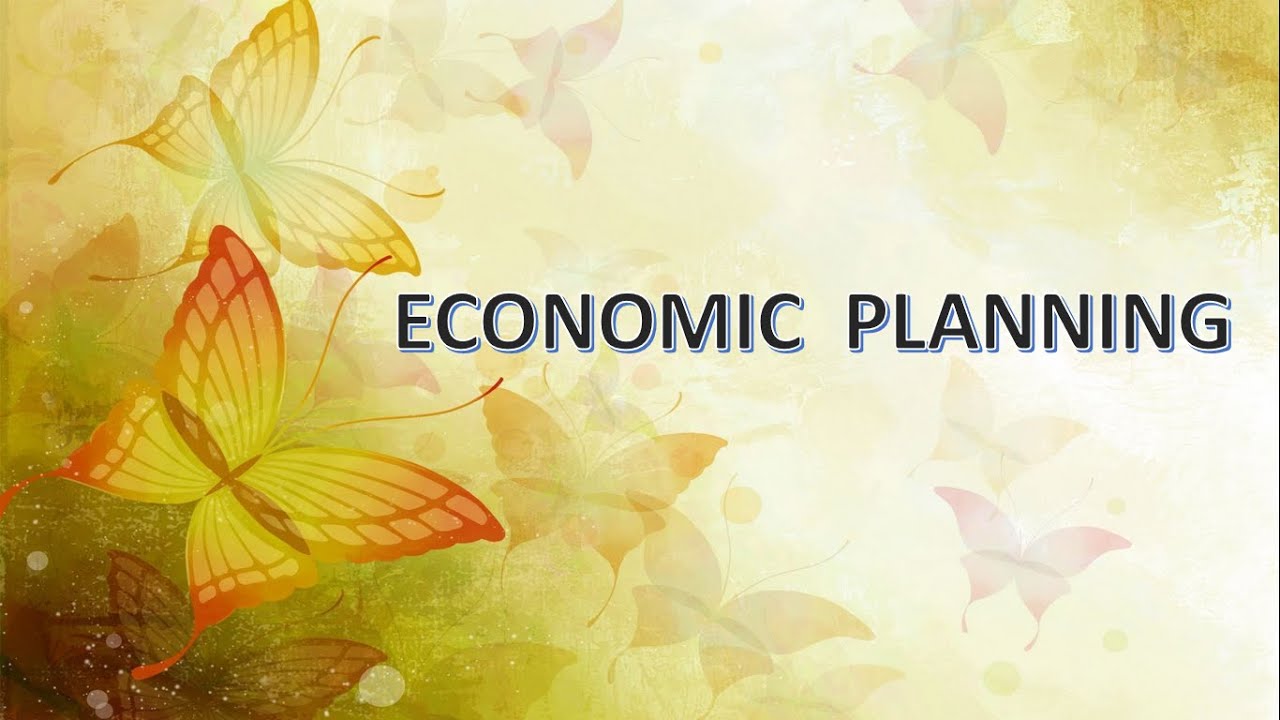 ECONOMIC PLANNING