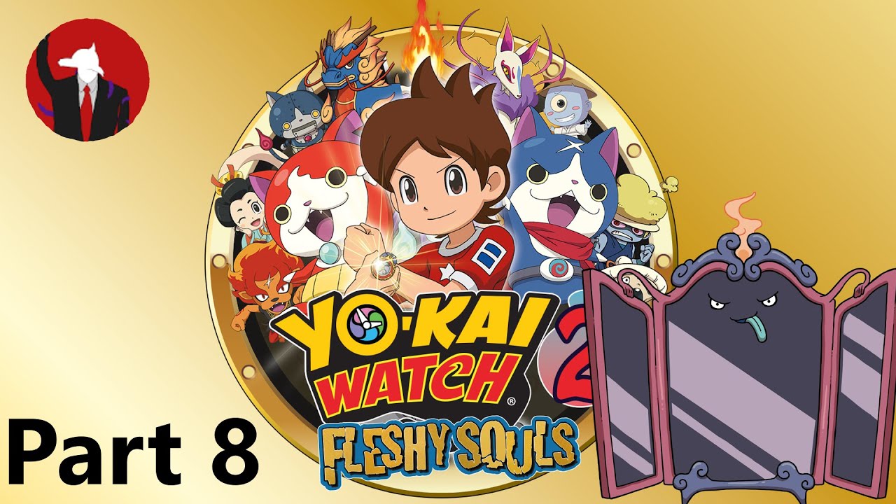 Timey Whimey Stuff - Yo-Kai Watch 2 (Fleshy Souls) Because It's Peak Pt8