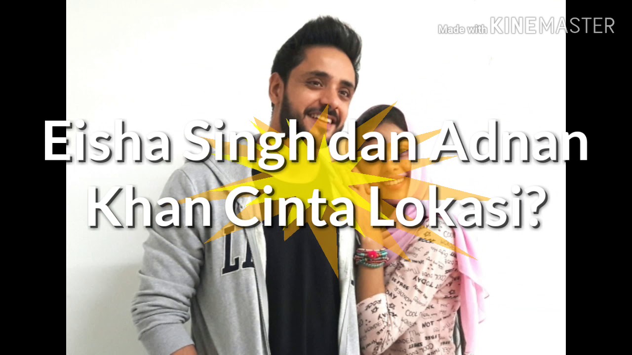Eisha Singh Cinta Lokasi dengan Adnan Khan?