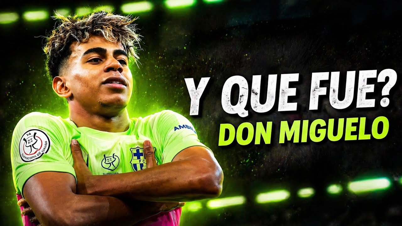 Lamine Yamal - Y que fue? (Don Miguelo)