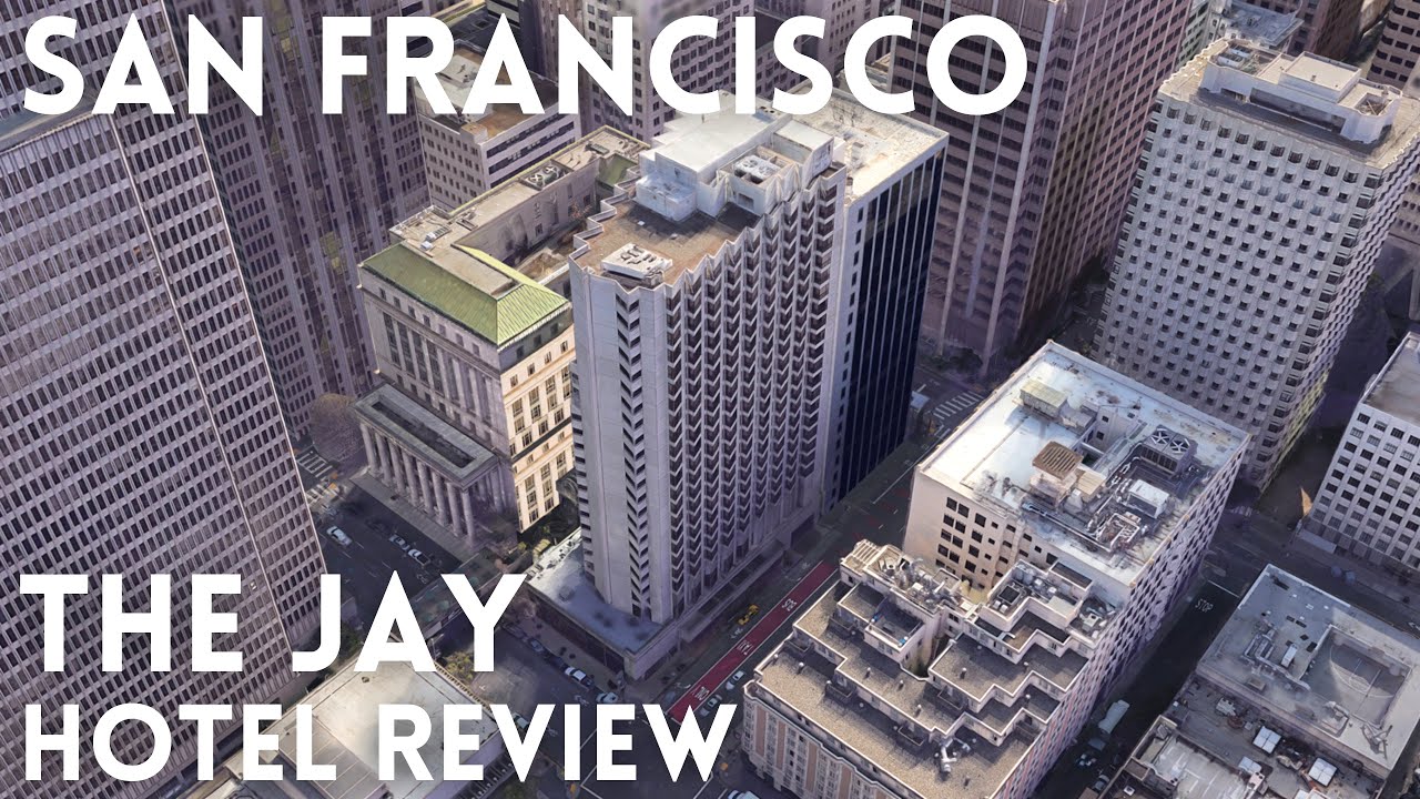 The REAL Jay Hotel Experience in San Francisco